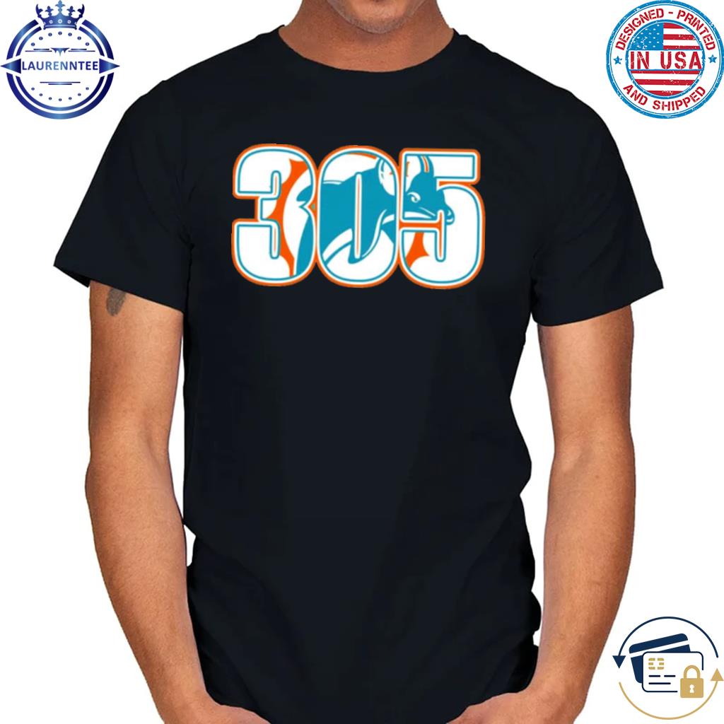 Miami Dolphins 305 shirt - Dalatshirt