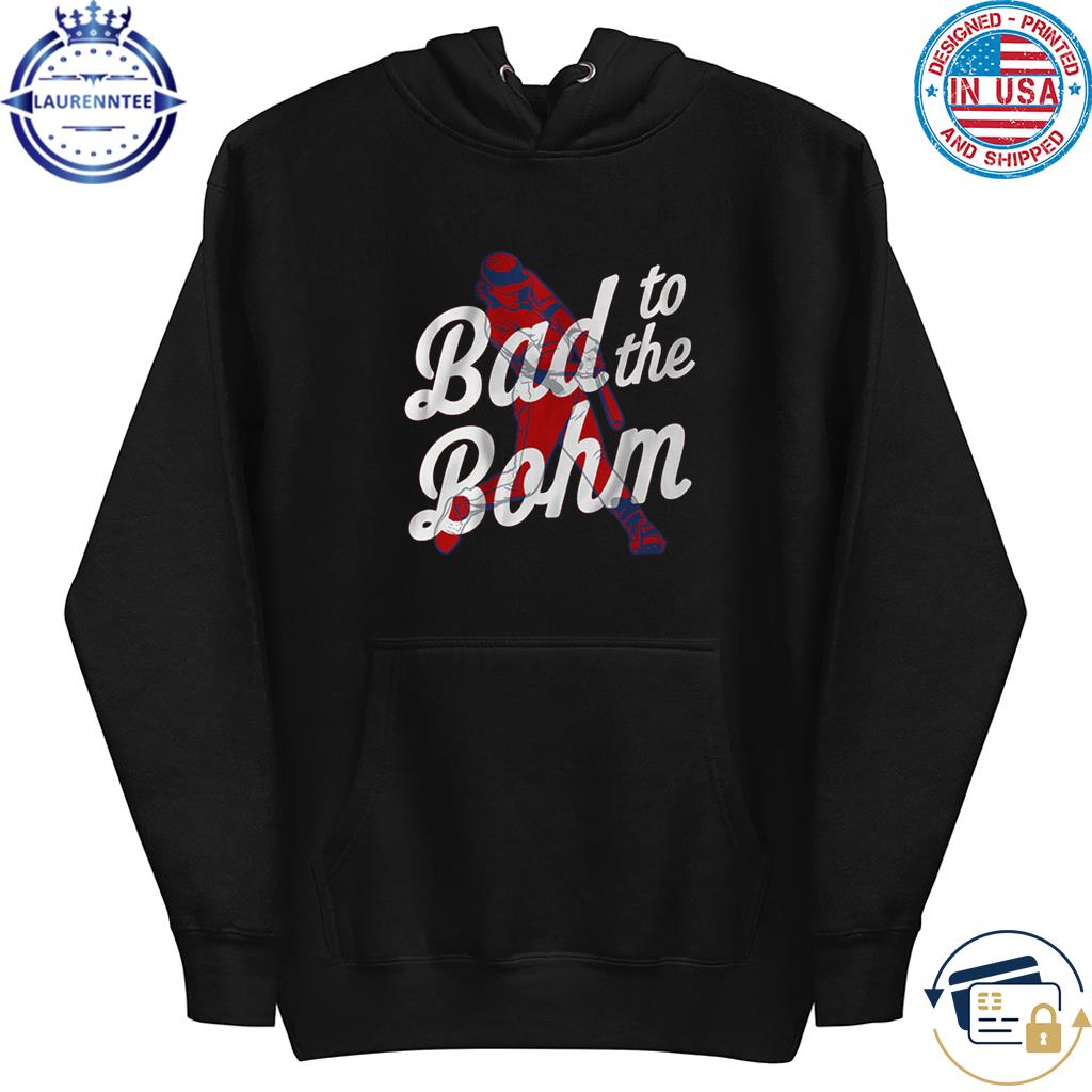 Alec Bohm Bad To The Bohm T-shirt