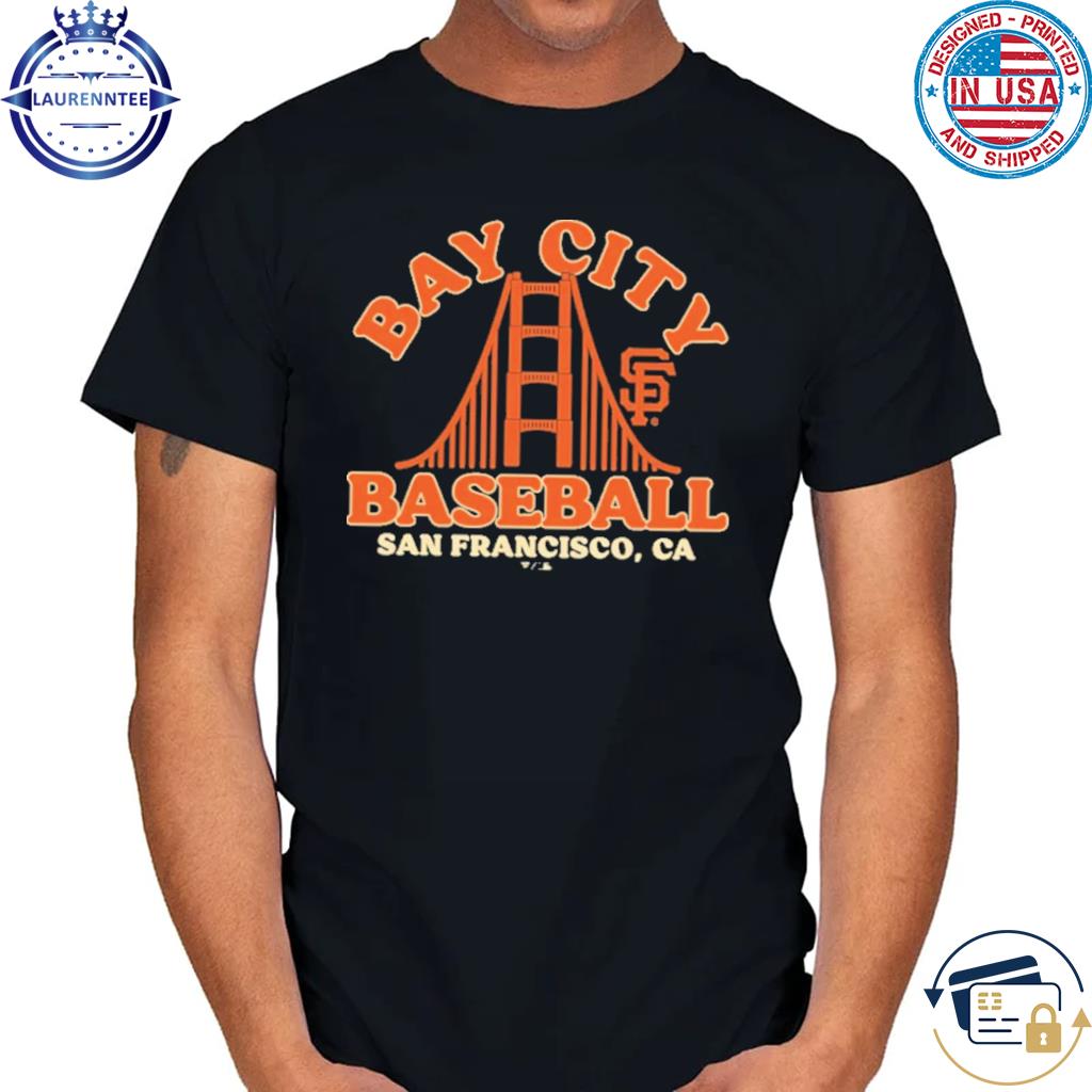 San Francisco Giants Hometown Bay City Baseball 2023 shirt, hoodie