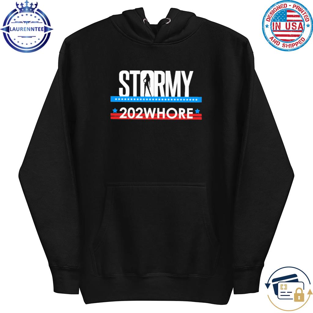 Stormy 202whore s hoodie