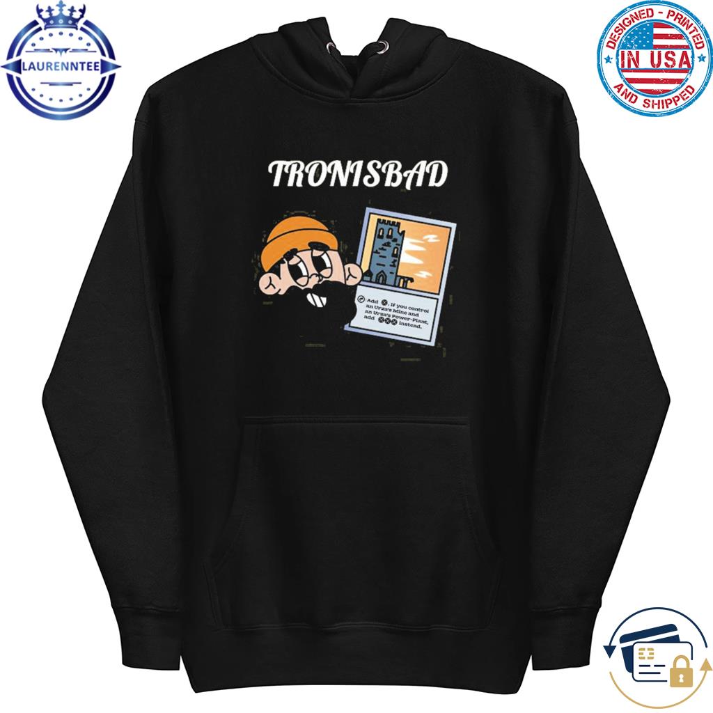 Tronisbad funny s hoodie