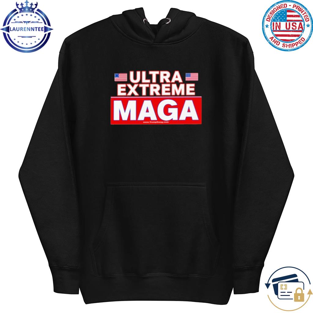 Ultra extreme maga Trumpswag s hoodie