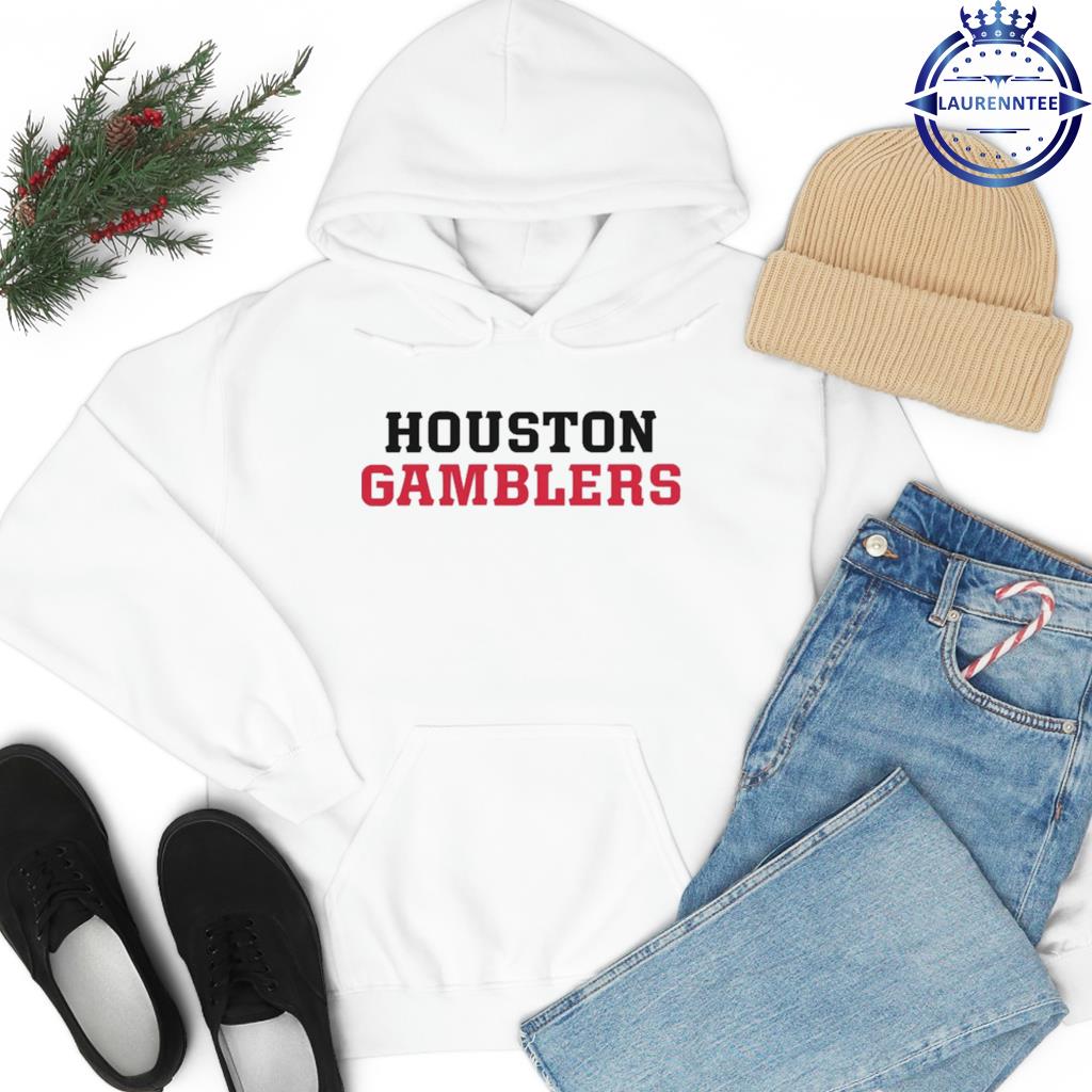 Houston Gamblers all in shirt, hoodie, sweater, long sleeve and tank top