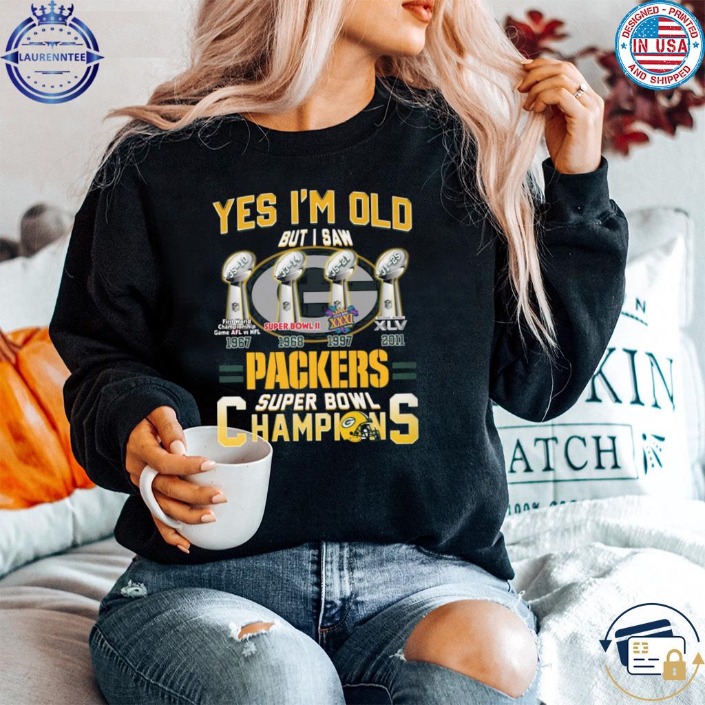 Yes I'm old but I saw Green Bay Packers super bowl champions 1967 2011 shirt,  hoodie, sweater, long sleeve and tank top