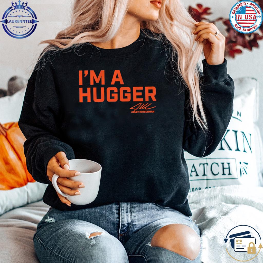 Adley Rutschman I'm A Hugger Shirt