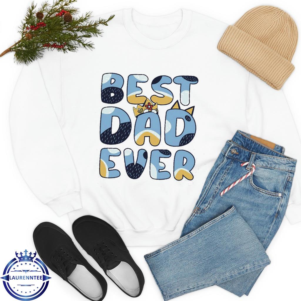 Best Dad Ever Funny Bluey Shirt - Reallgraphics