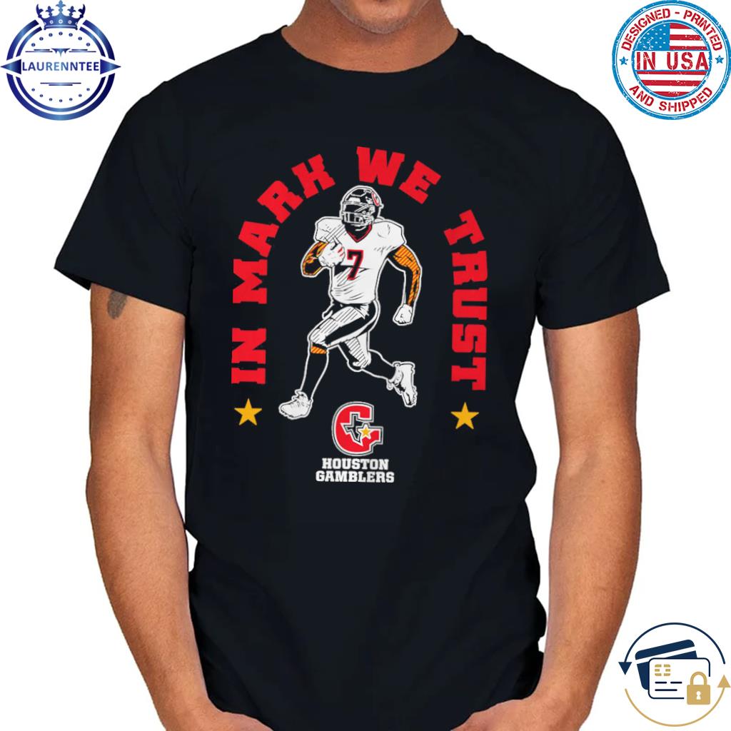 Houston Gamblers In Mark Thompson We Trust Shirt, hoodie, sweater, long  sleeve and tank top