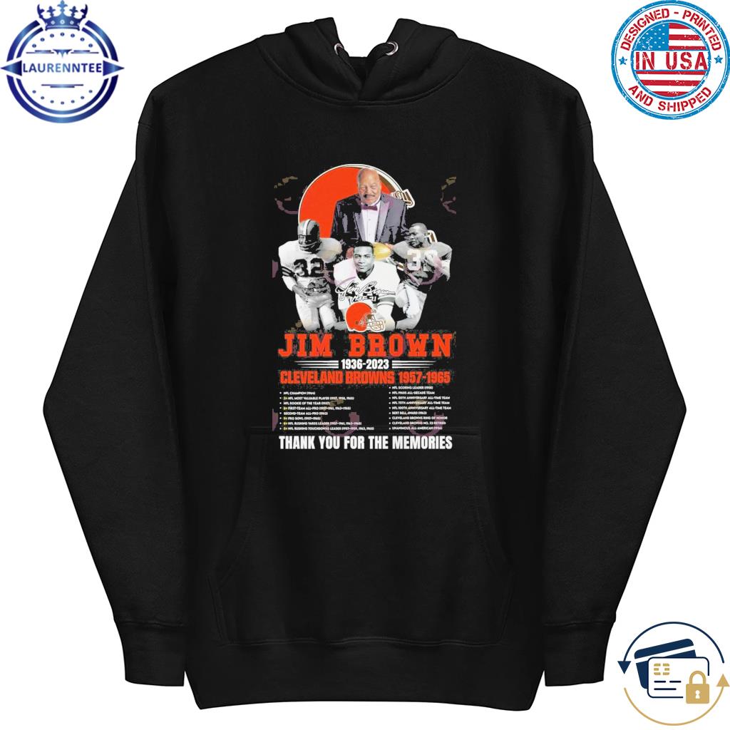 Design jim Brown 1936 – 2023 Cleveland Browns 1957 – 1965 Thank You For The  Memories T-Shirt,tank top, v-neck for men and women