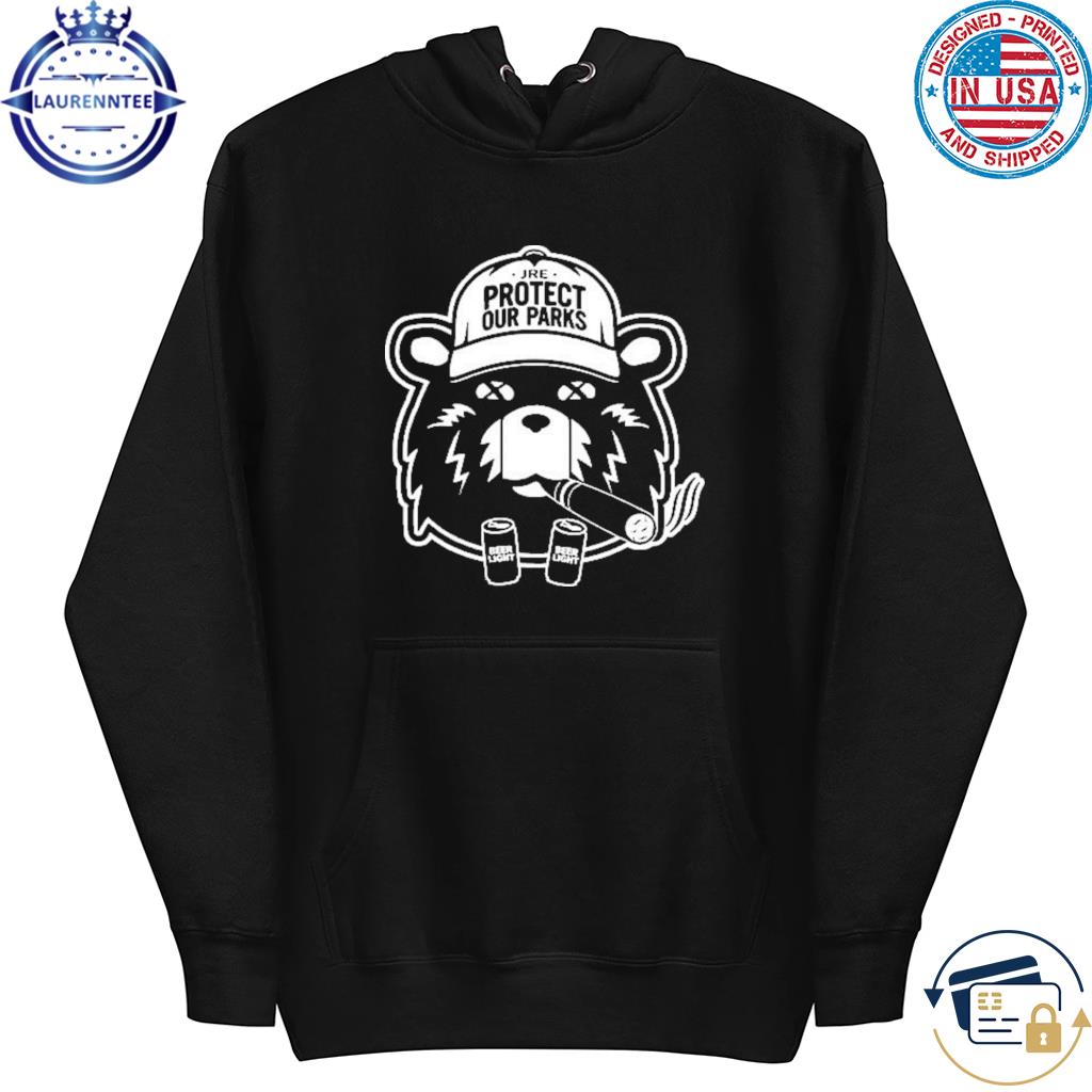 JRE Bear Smoking Protect Our Parks Shirt hoodie