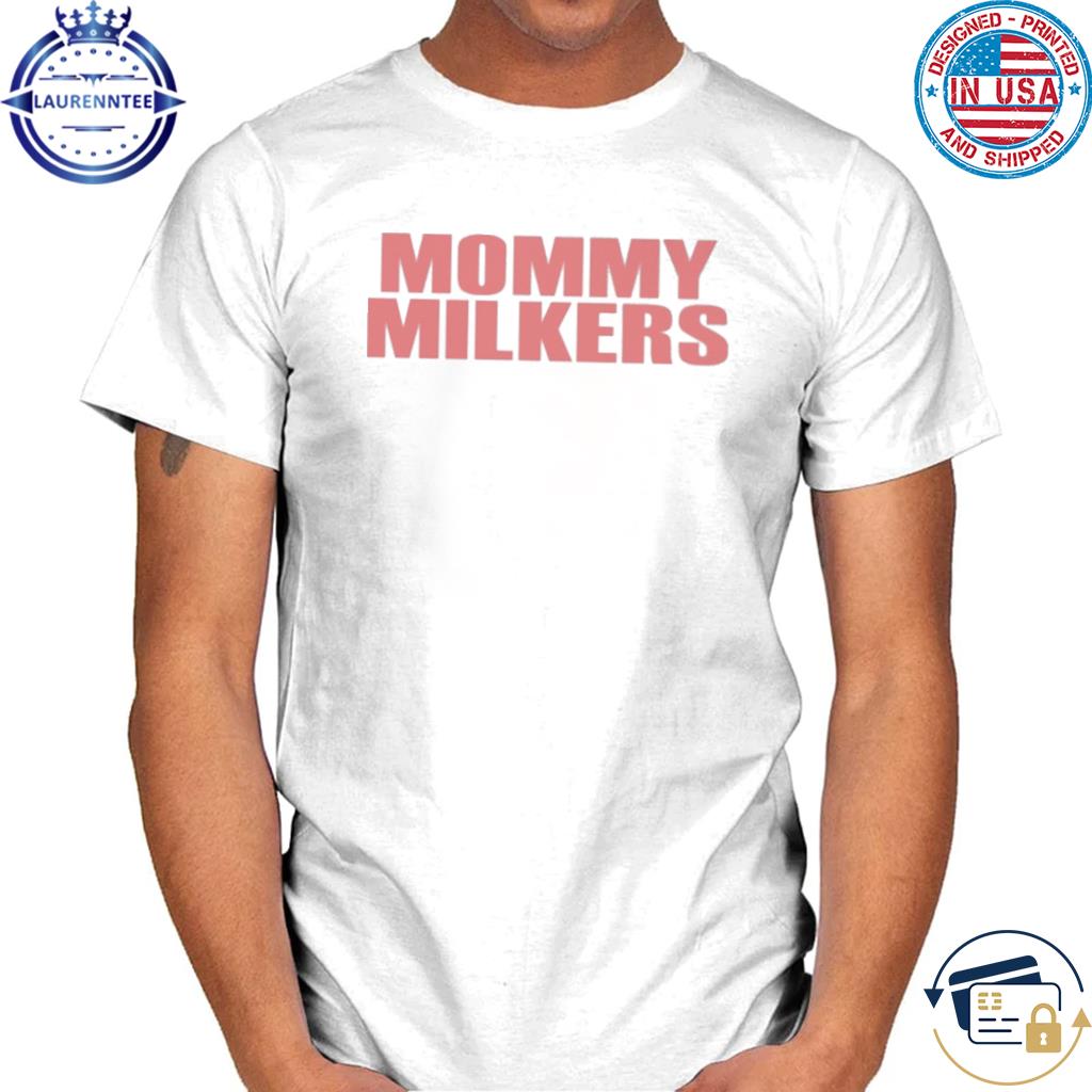 Laura lux mommy milkers shirt, hoodie, sweater, long sleeve and tank top