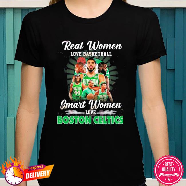 Real women love basketball smart women love Boston Celtics t shirt -  Limotees