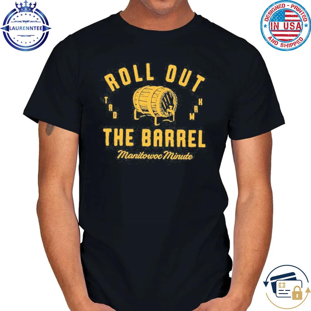 Charlie Berens Roll Out The Barrel Shirt