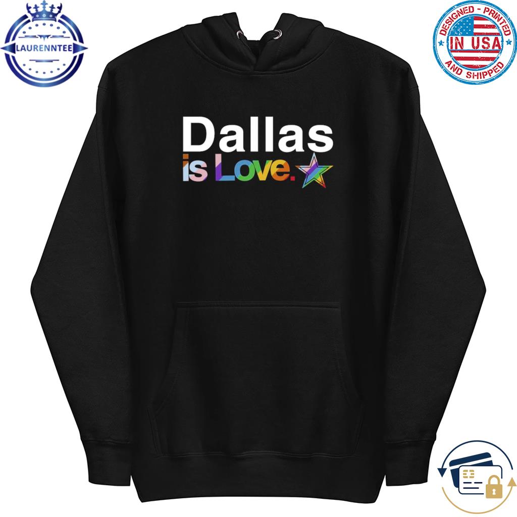 Dallas Cowboys is love pride shirt, hoodie, sweater, long sleeve