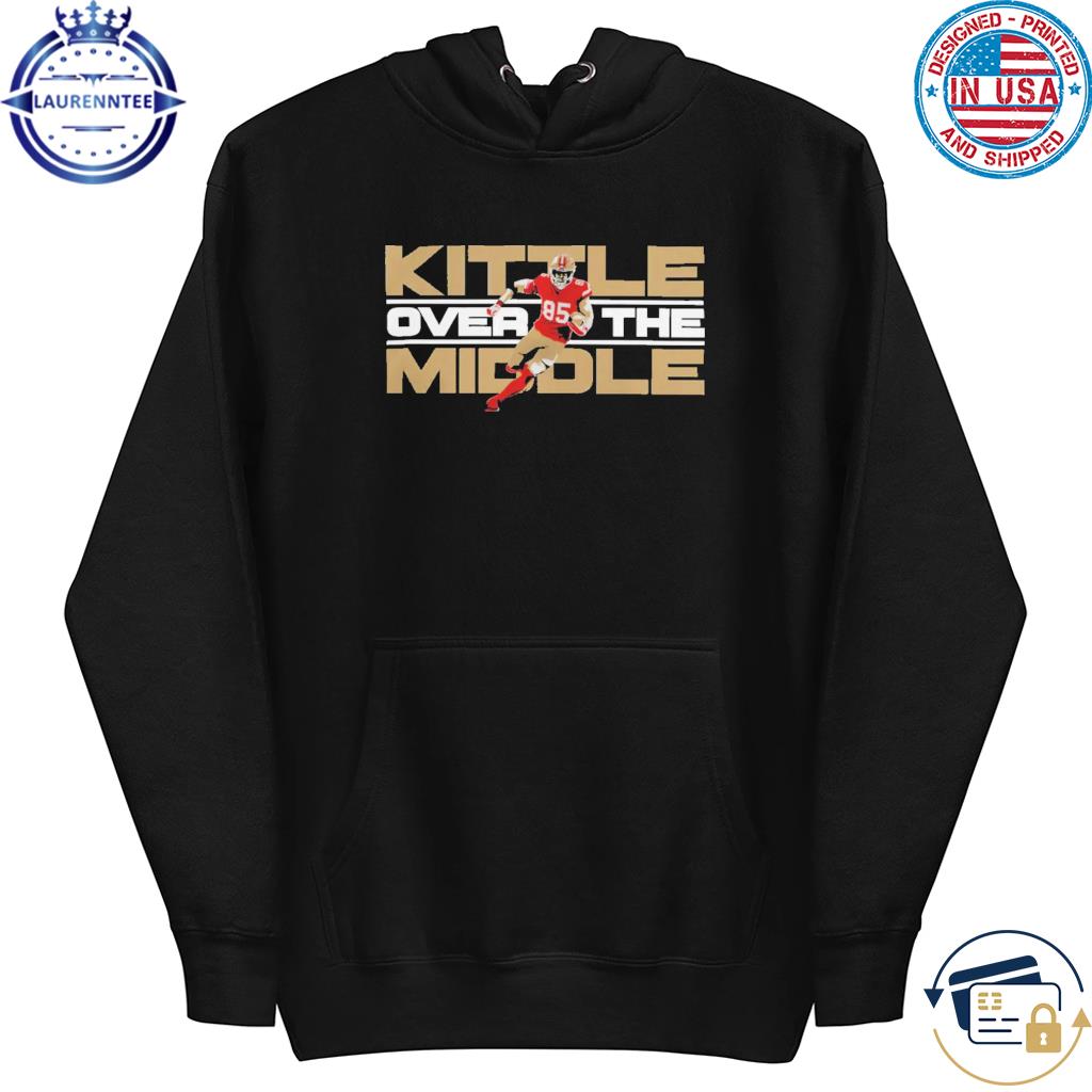 George kittle over the middle official s hoodie