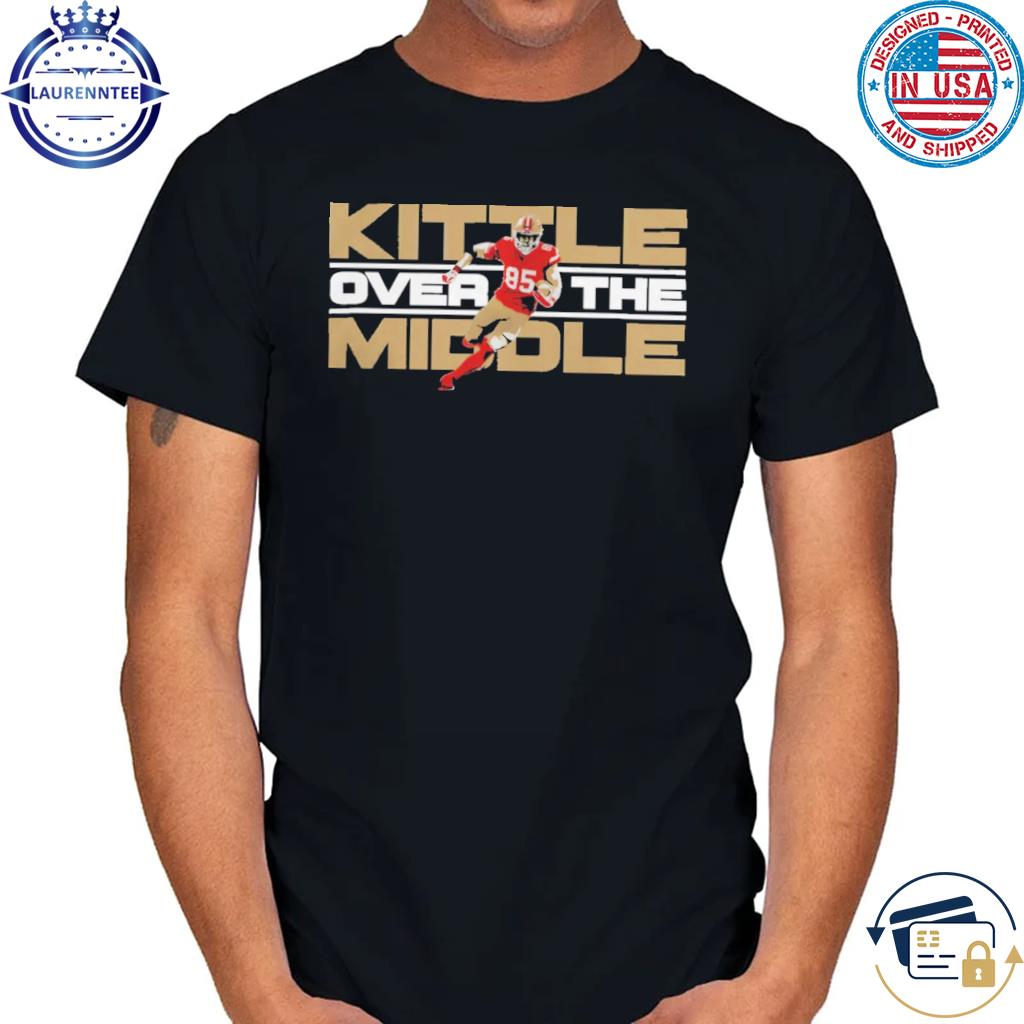 George kittle over the middle official shirt