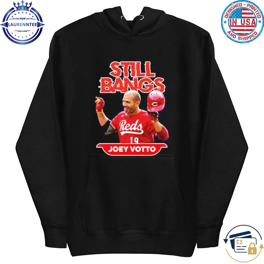 Joey votto still bangs portrait shirt, hoodie, sweater, long sleeve and  tank top