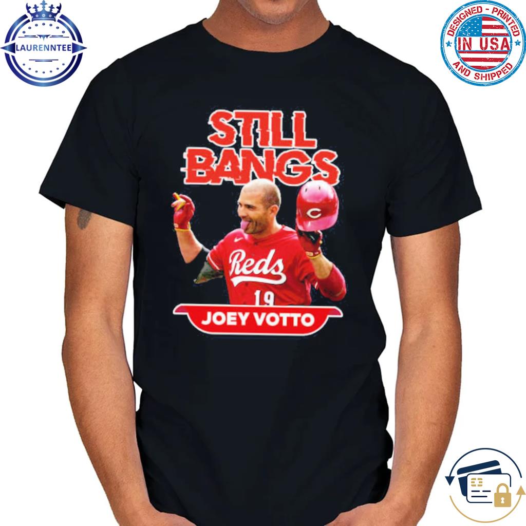 Joey votto still bangs portrait shirt, hoodie, sweater, long sleeve and  tank top