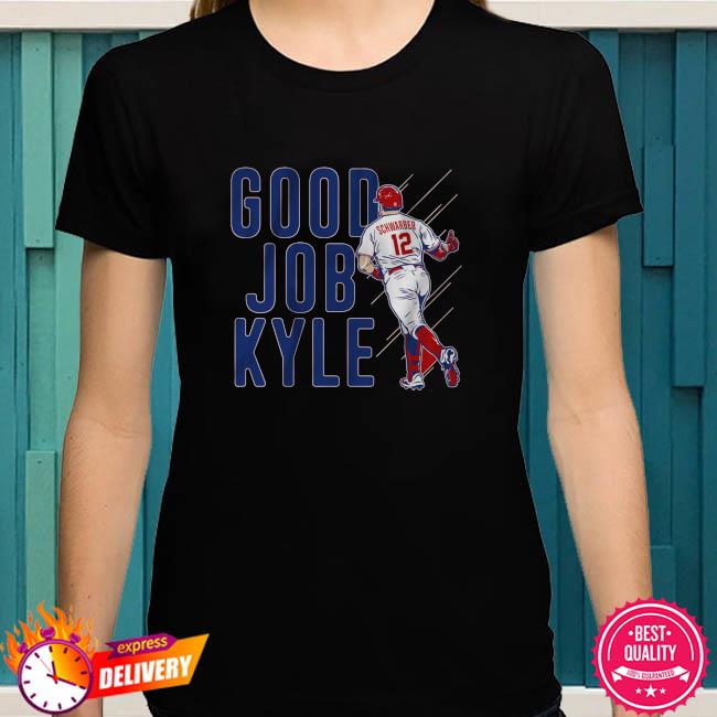 FREE shipping Good Job Kyle Schwarber Philadelphia Phillies MLB shirt,  Unisex tee, hoodie, sweater, v-neck and tank top