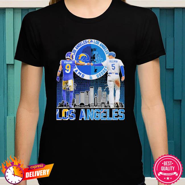 Official los Angeles Rams Stafford And Dodgers Freeman City Champions T  Shirt, hoodie, sweater, long sleeve and tank top