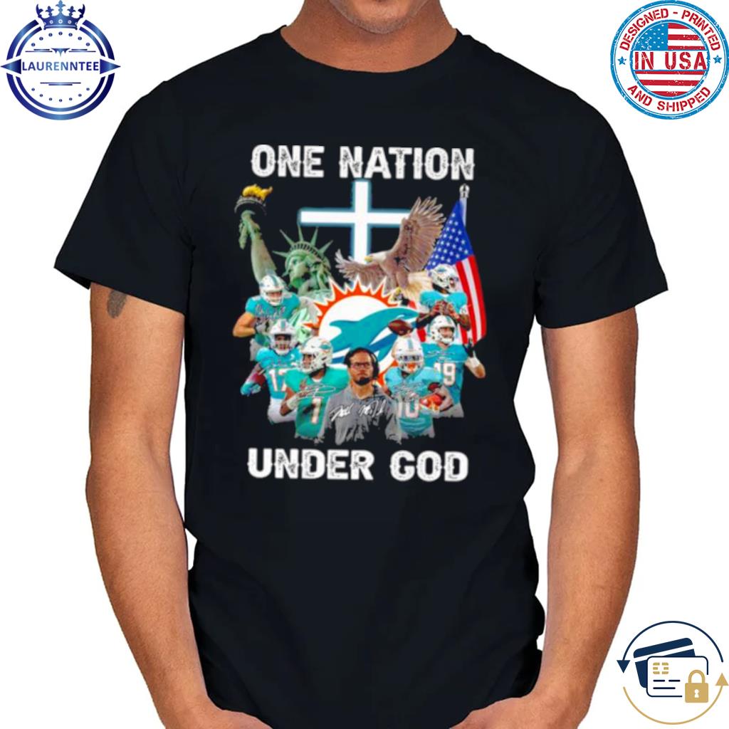 Funny Miami Dolphins Team Football One Nation Under God Signatures 2023  shirt, hoodie, sweater, long sleeve and tank top