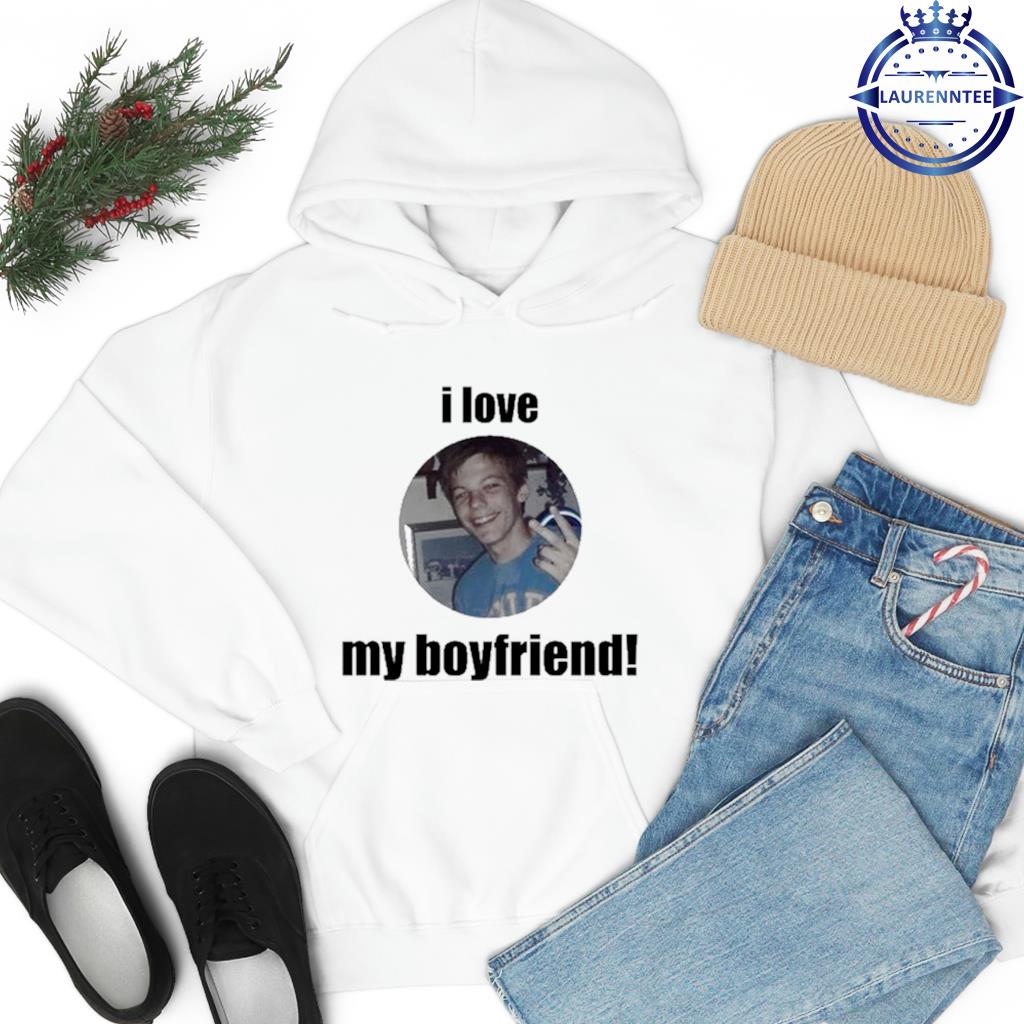 Louis Tomlinson I Love My Boyfriend Shirt