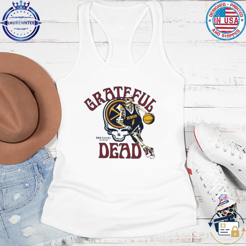 Grateful Dead Denver Nuggets shirt, hoodie, sweater, long sleeve and tank  top