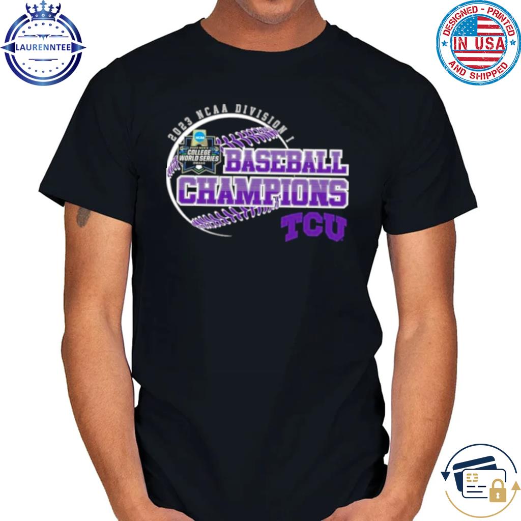 2023 Ncaa Division I Champions Baseball Tcu Horned Frog Baseball Shirt