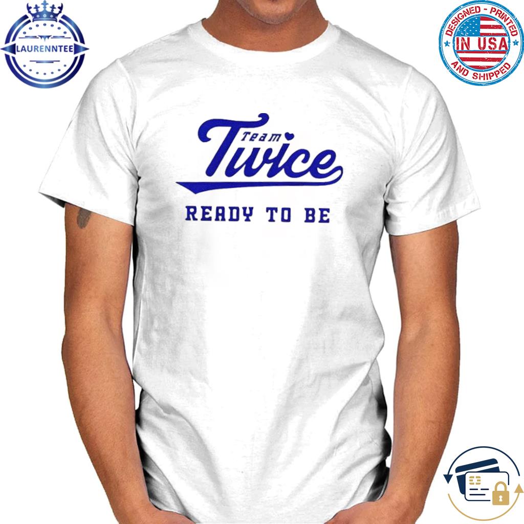 Twice team 2023 ready to be tour shirt
