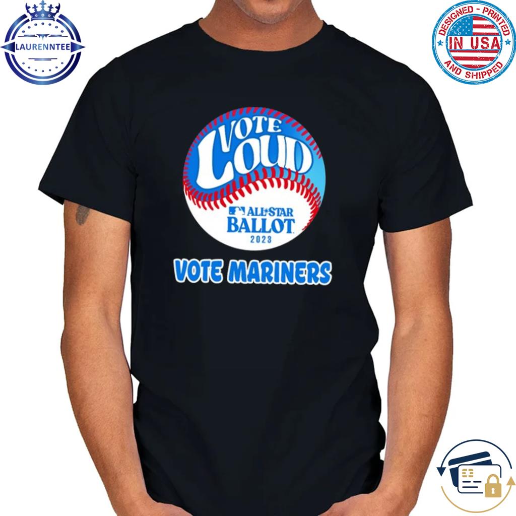 Vote For Mariners T-shirt, hoodie, sweater, long sleeve and tank top