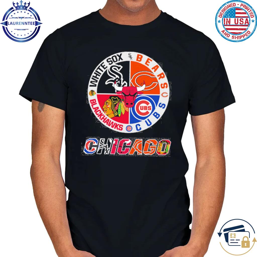 Chicago White Sox Bears Cubs Blackhawks Shirt