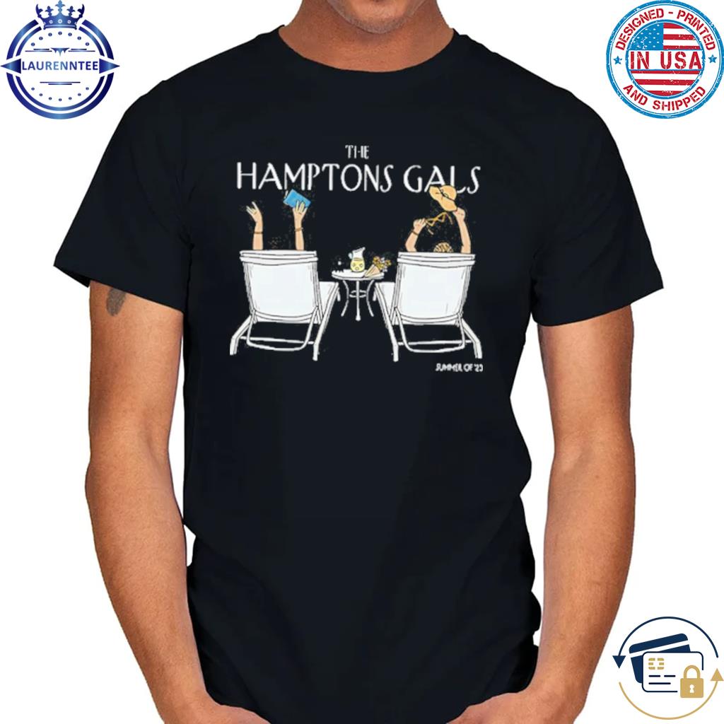 GOTG The Hamptons Gals Shirt