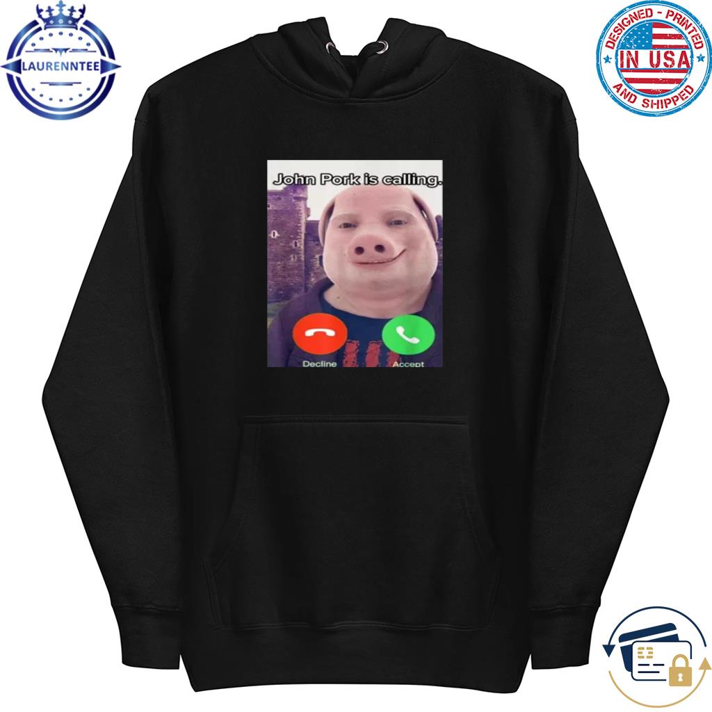 John Pork Is Calling Shirt Long Sleeve T-Shirt