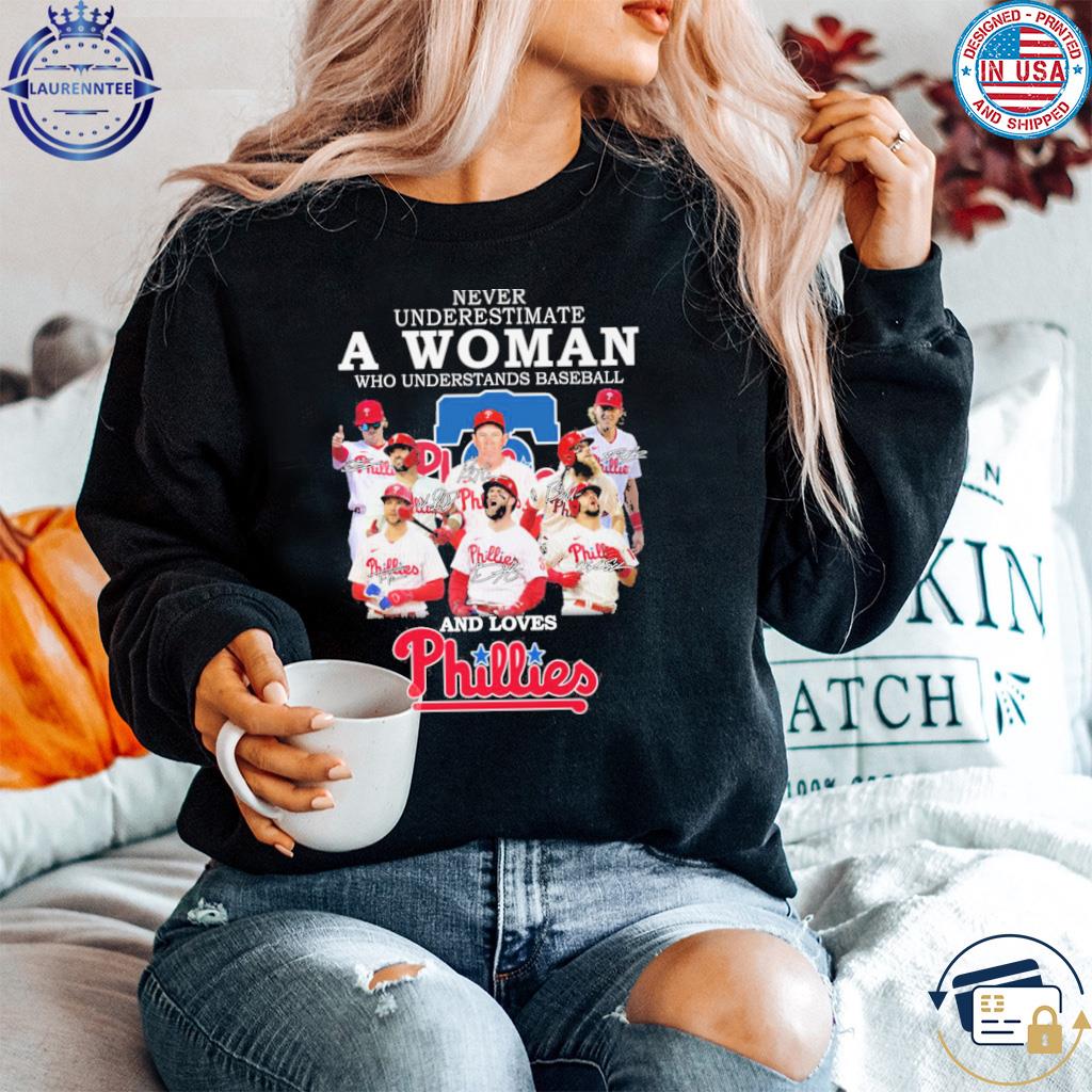 Never Underestimate A Woman Who Understands Baseball And Love