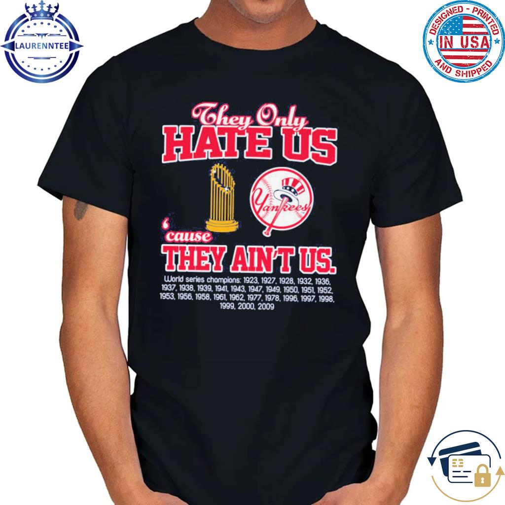 St Louis Cardinals They Only Hate Us Because They Ain'T Us World Series  Champions Shirt - Peanutstee