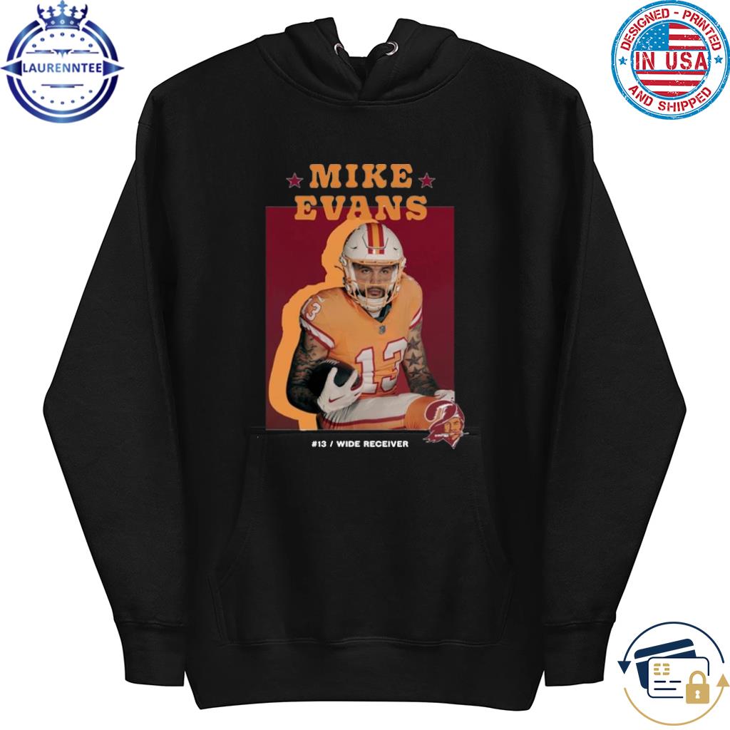 Premium Mike Evans 13 wide receiver shirt, hoodie, sweater, long sleeve and  tank top