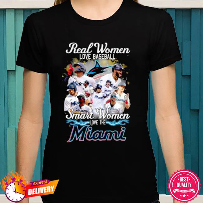 Real Women Love Baseball Smart Women Love The Miami Marlins Shirt