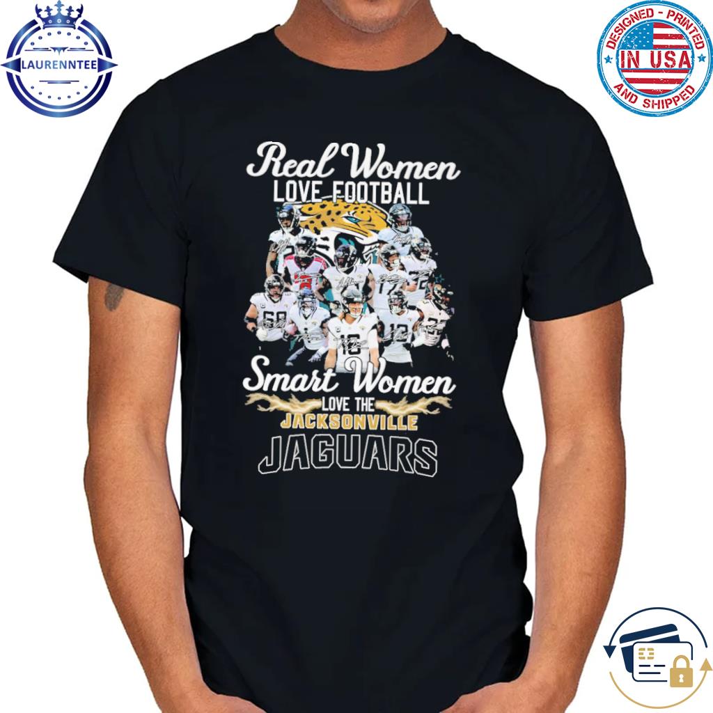 Jacksonville Jaguars Real Women Love Football Smart Women Love The