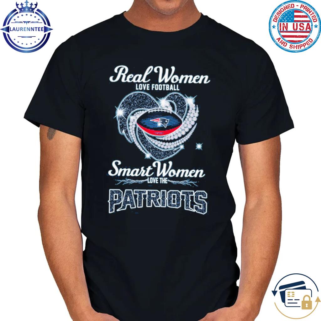 Real women love football smart women love the Patriots shirt, hoodie,  sweater, long sleeve and tank top