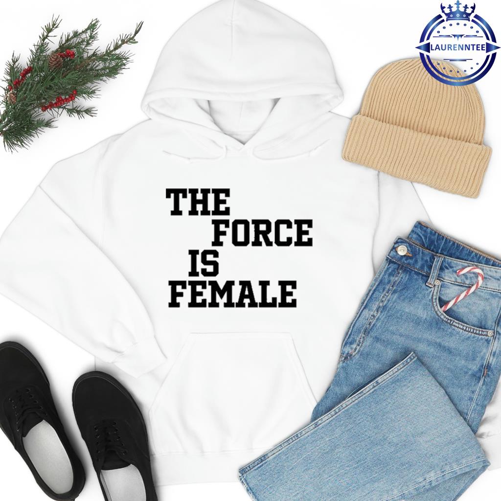 Nike the force is female outlet hoodie