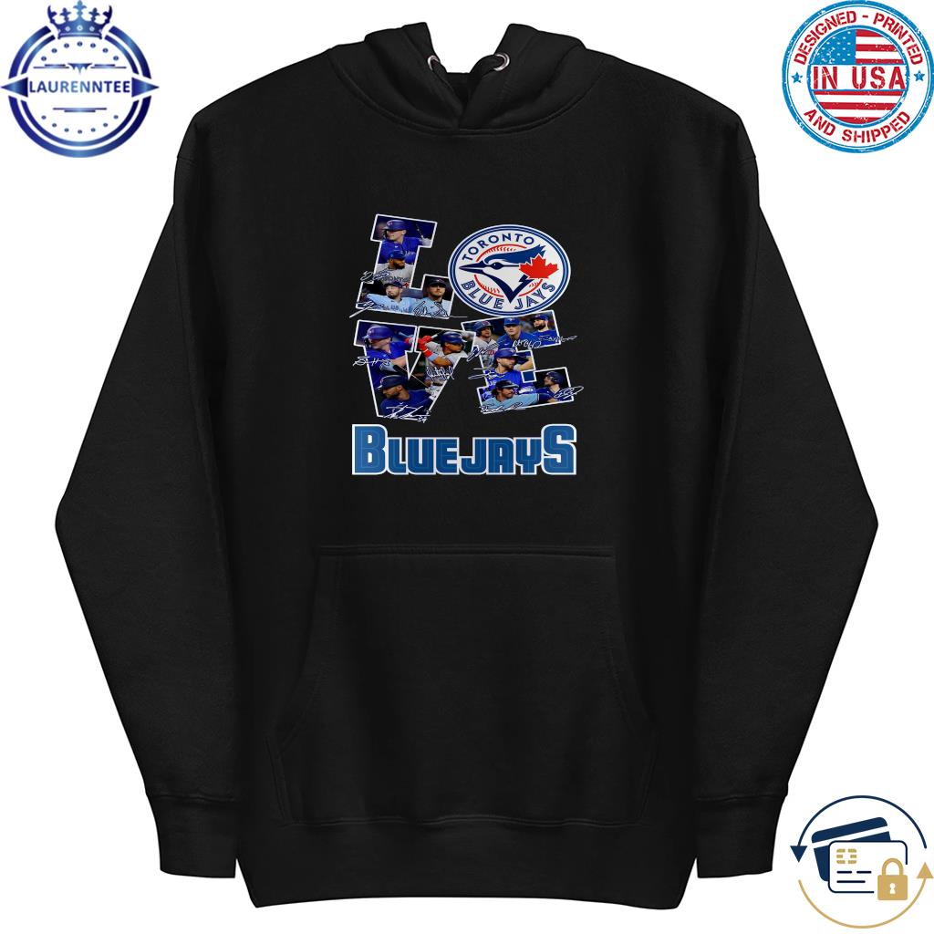 Toronto blue jays love team personalized shirt, hoodie, sweater, long  sleeve and tank top