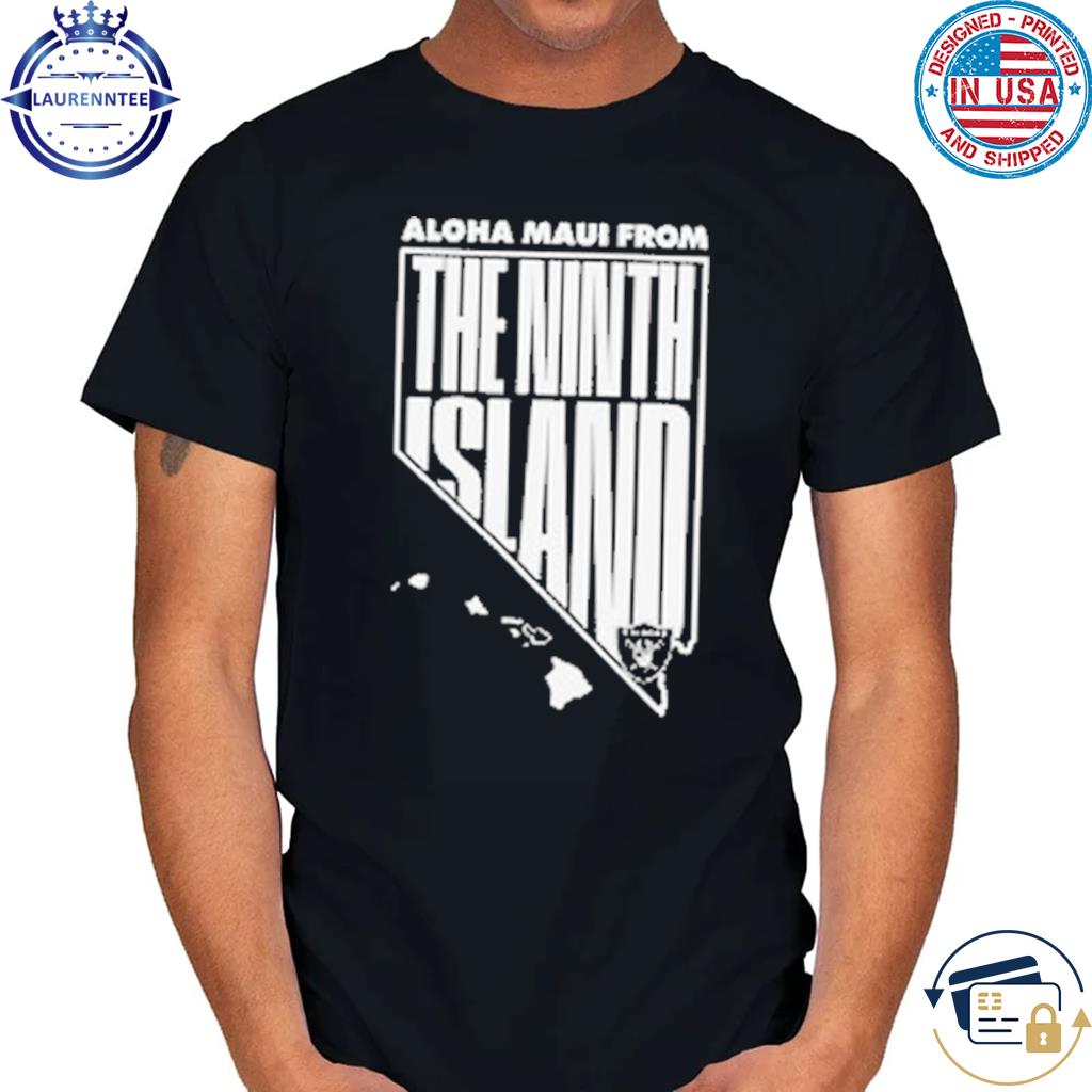 Aloha Maui From The Ninth Island Las Vegas Raiders T-Shirt