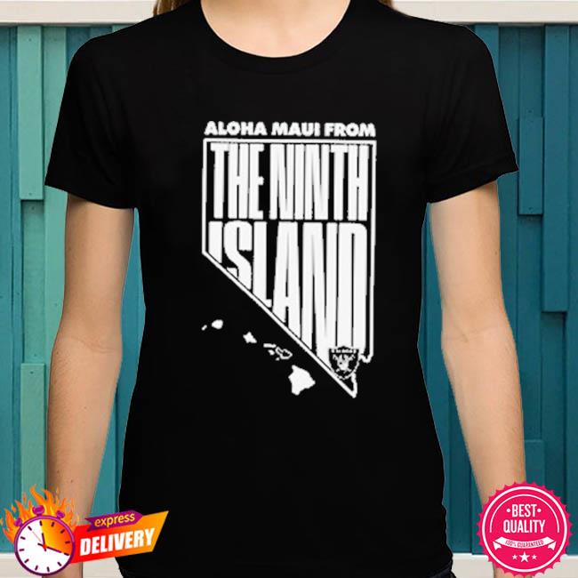 Aloha Maui From The Ninth Island Las Vegas Raiders T-Shirt