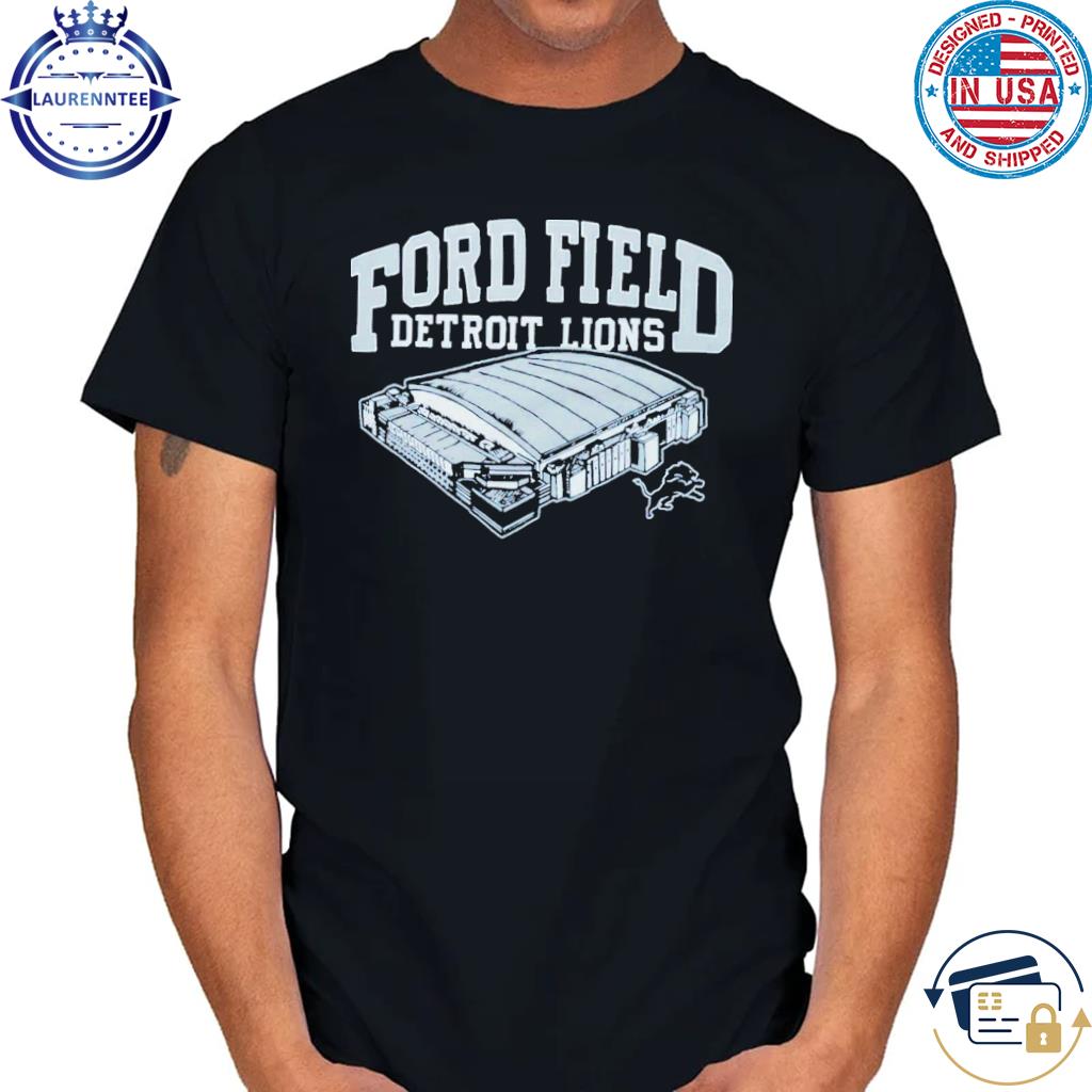 Detroit Lions Ford Field Shirt - Shibtee Clothing