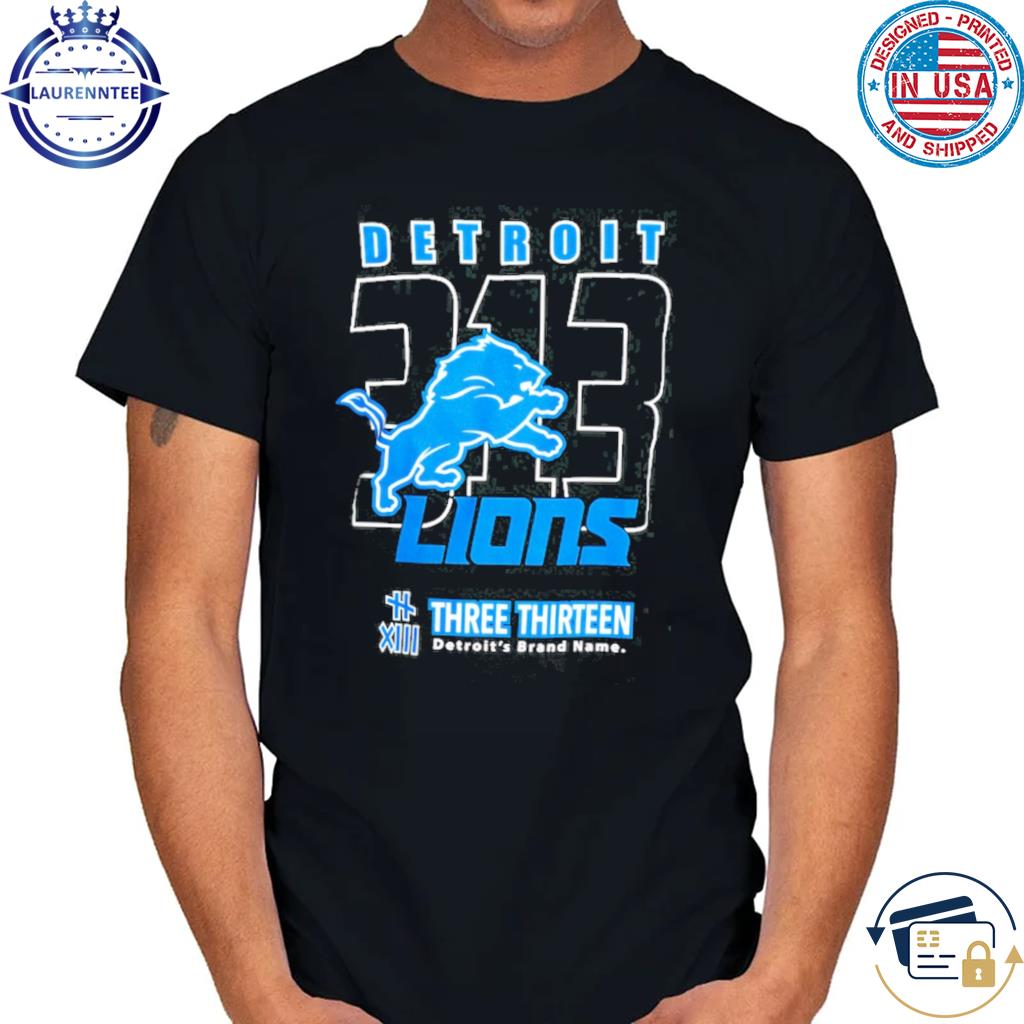 Detroit Lions 313 Three Thirteen Area Code Shirt, hoodie, sweater, long  sleeve and tank top