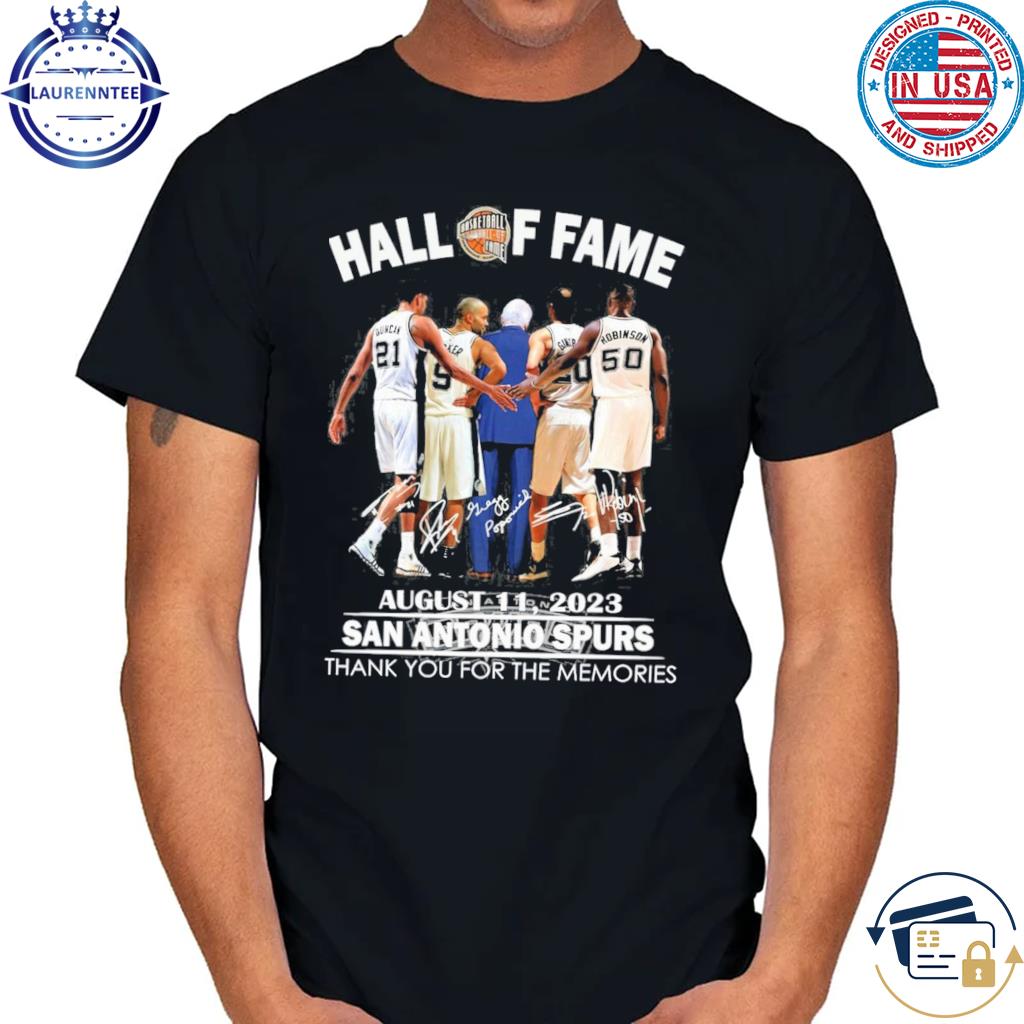 Hall Of Fame August 11 2023 San Antonio Spurs Thank You For The Memories  Shirt, hoodie, sweater, long sleeve and tank top