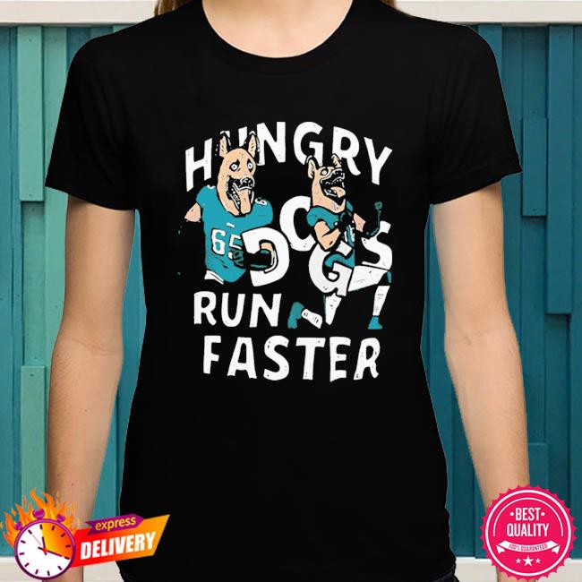 Best lane Johnson and Chris Long Hungry Dogs Run Faster Philadelphia Eagles  shirt, hoodie, sweater, long sleeve and tank top