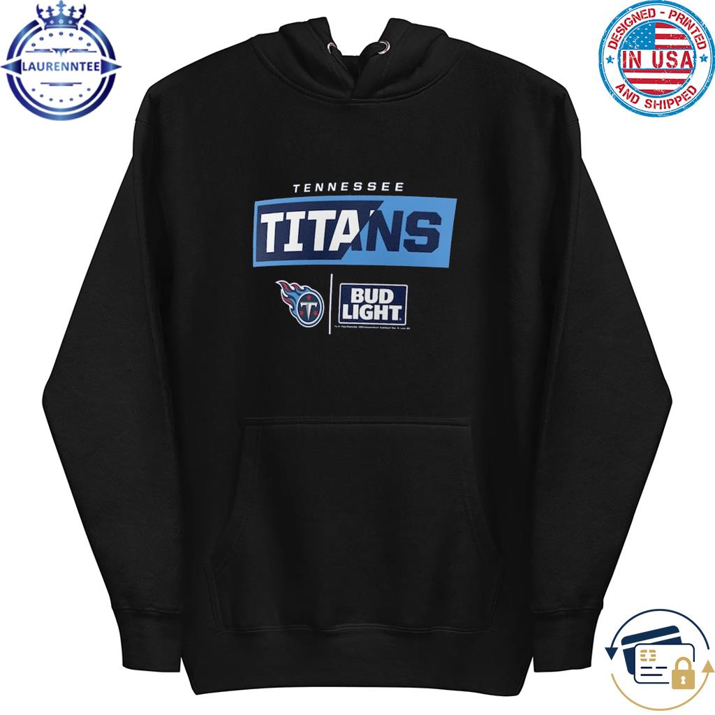 Tennessee Titans Nfl X Bud Light T-Shirt, hoodie, longsleeve, sweatshirt,  v-neck tee