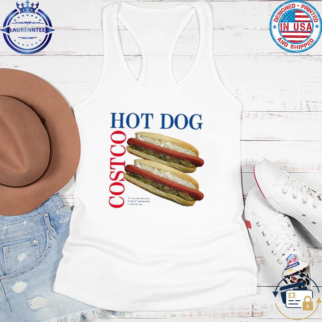 If You Raise The Price of The F***ing Hot Dog I Will Kill You Shirt