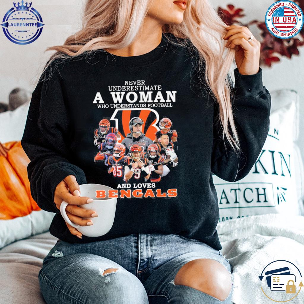 Official Never Underestimate A Woman Who Understands Football And Loves Bengals  Shirt, hoodie, tank top and sweater