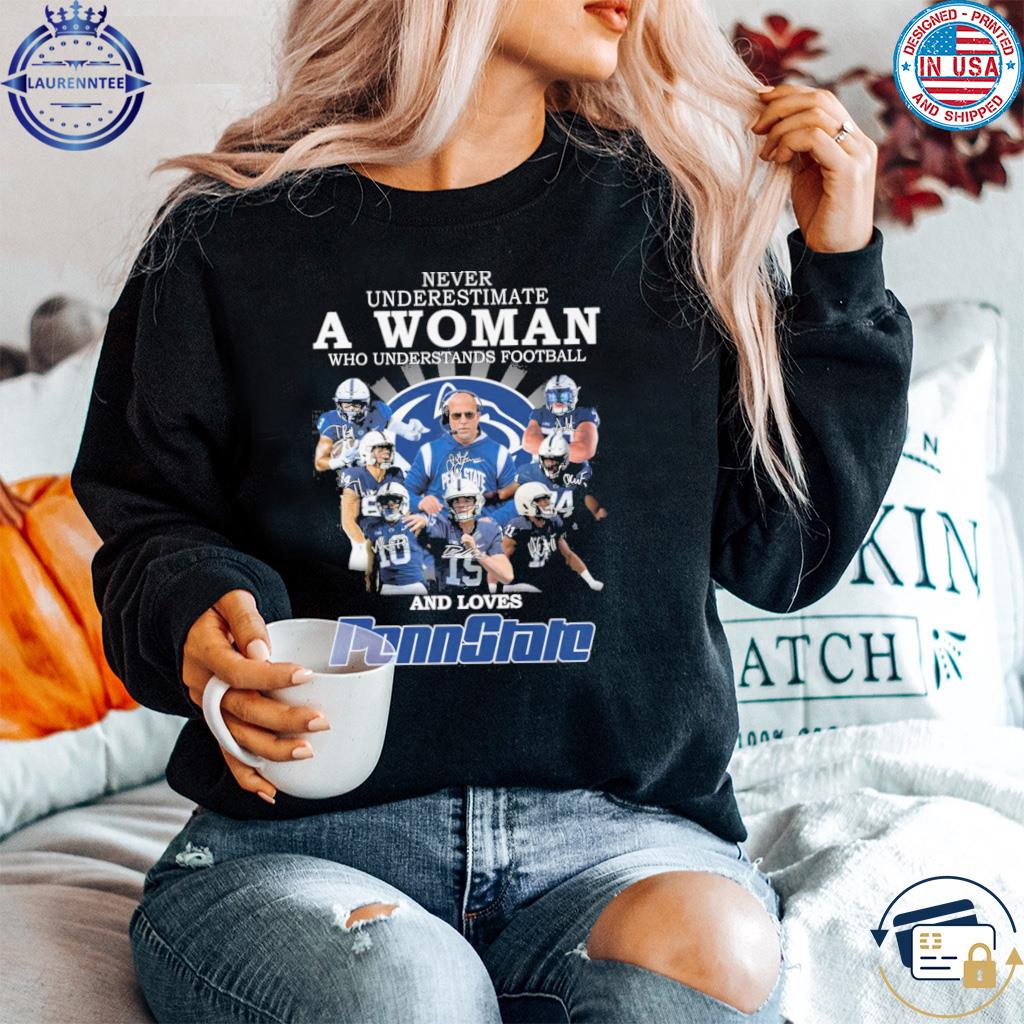 Never underestimate a women who understands football and loves